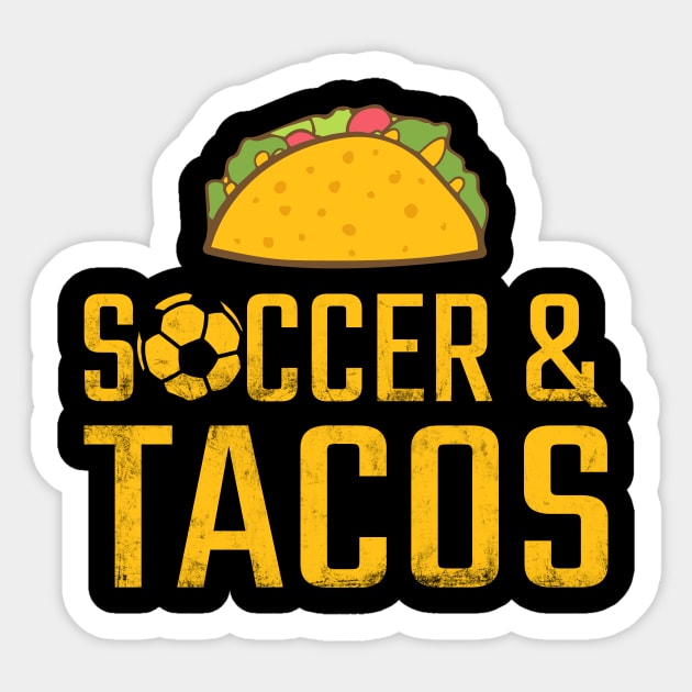 Soccer And Tacos Sticker by Designs By Jnk5